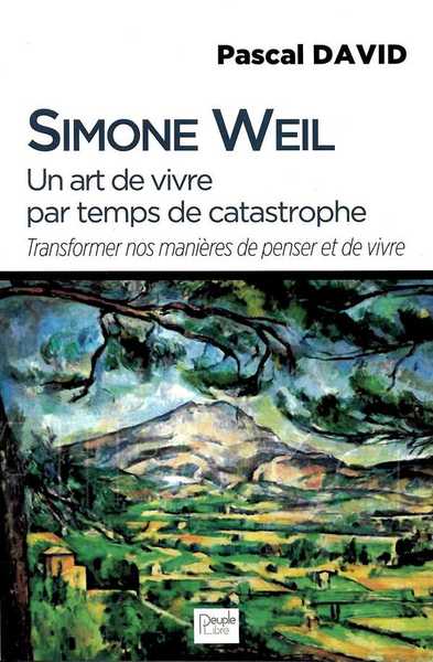 Picture of Simone Weil - Un art de vivre par temps de catastrophe