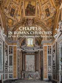 Picture of CHAPELS IN ROMAN CHURCHES OF THE CINQUECENTO AND SEICENTO