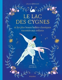 Image de Le lac des cygnes et les plus beaux ballets classiques racontés aux enfants
