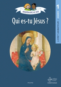 Image de Aventuriers de Dieu - année 1 - Qui es-tu Jésus. Document animateur
