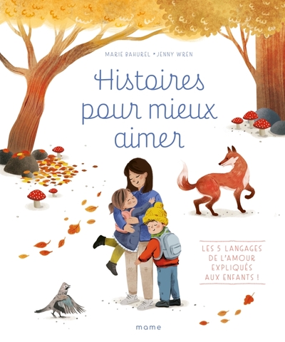 Image de Histoires pour mieux aimer - Les 5 langages de l amour expliqués aux enfants !