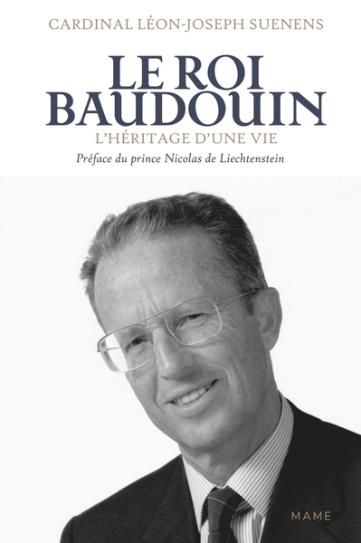 Image de Le Roi Baudouin. L'héritage d une vie