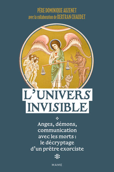 Picture of L'Univers invisible Anges, démons, communication avec les morts : le décryptage d'un prêtre exorciste