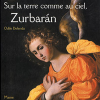 Picture of Sur la terre comme au ciel, Zurbaran