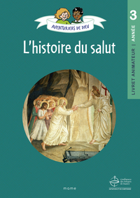 Picture of Aventuriers de Dieu - année 3   L histoire du Salut. Document animateur