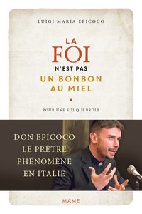 Picture of La foi n'est pas un bonbon au miel. Pour une foi qui brûle
