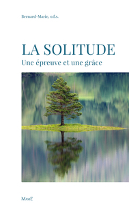 Image de La solitude, une épreuve et une grâce