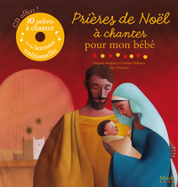 Image de PRIERES DE NOEL A CHANTER POUR MON BEBE (+CD)