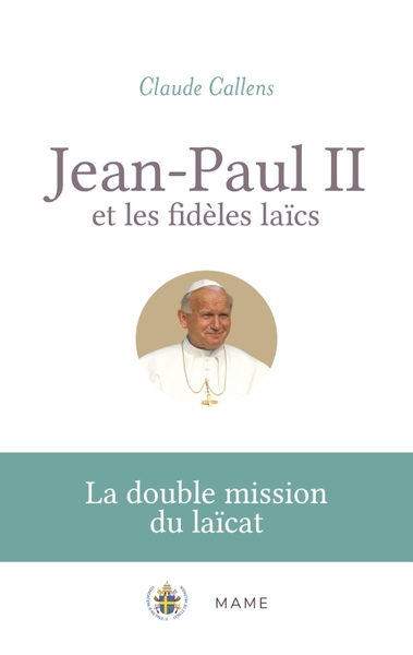 Picture of Jean-Paul II et les fidèles laïcs. La double mission du laïcat