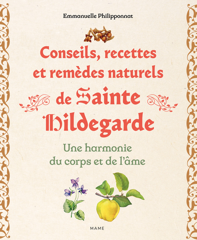 Picture of Conseils, recettes et remèdes naturels de sainte Hildegarde. Une harmonie du corps et de l'âme