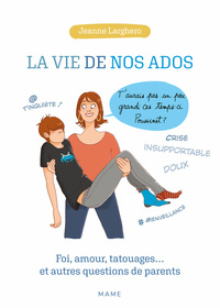 Image de La vie de nos ados. Foi, amour, tatouages et autres questions de parents