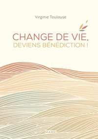 Image de Change de vie, deviens bénédiction !