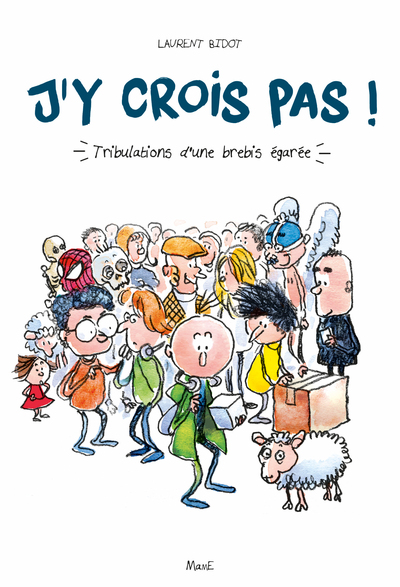 Picture of J'y crois pas ! Tribulations d'une brebis égarée