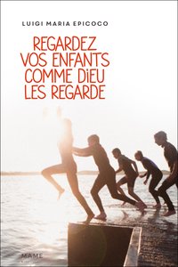 Image de Regardez vos enfants comme Dieu les regarde