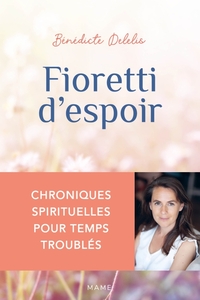 Image de Fioretti d'espoir - Chroniques spirituelles pour temps troublés