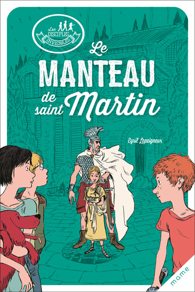 Image de Les disciples invisibles - Tome 7 - Le manteau de saint Martin