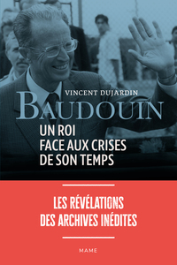 Image de Baudouin, un roi face aux crises de son temps