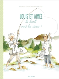 Picture of Louis et Aimée   Là-haut, vers les cimes !