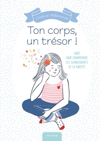 Image de Ton corps, un trésor ! - Guide pour comprendre les changements de la puberté