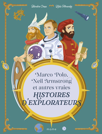 Picture of Marco Polo, Neil Armstrong et autres vraies histoires d explorateurs