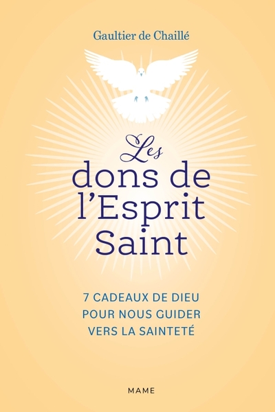 Picture of Les dons de l'Esprit Saint   7 cadeaux de Dieu pour nous guider vers la sainteté