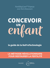 Picture of Concevoir un enfant. Restaurer la fertilité avec la Naprotechnologie