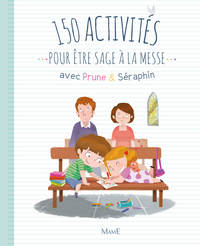 Image de 150 activités pour être sage à la messe avec Prune et Séraphin