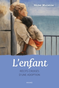 Image de L'enfant. Récits croisés d'une adoption