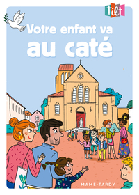 Picture of Votre enfant va au caté