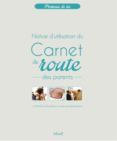 Image de Carnet de route des parents. Notice d'utilisation.