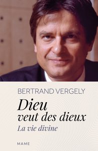Image de Dieu veut des dieux. La vie divine