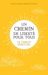 Image de Un chemin de liberté pour tous : le combat spirituel