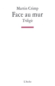 Image de Face au Mur - Trilogie