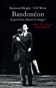 Image de Bandonéon. À quoi bon danser le tango ?