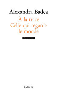 Picture of À la trace / Celle qui regarde le monde