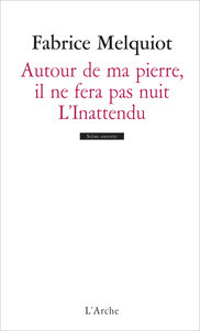 Image de Autour de ma pierre, il ne fera pas nuit / L'Inattendu