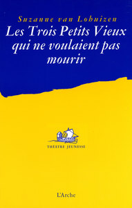 Image de Les Trois Petits Vieux qui ne voulaient pas mourir