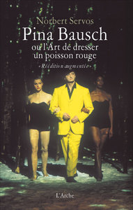 Picture of Pina Bausch ou l’Art de dresser un poisson rouge