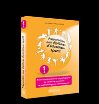 Image de PREPARATION AUX DIPLOMES D'EDUCATEUR SPORTIF (TOME 1)