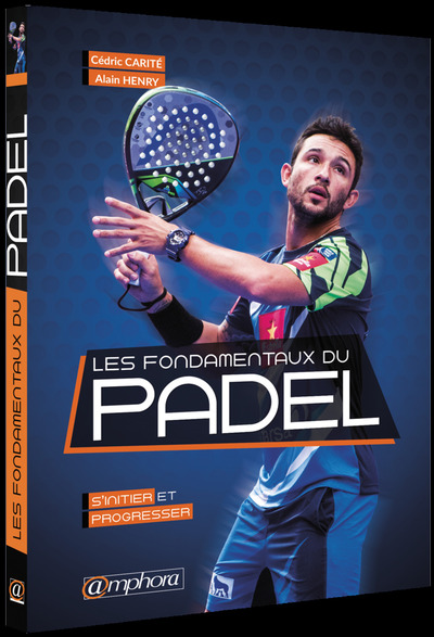 Image de Les fondamentaux du padel - S'initier et progresser