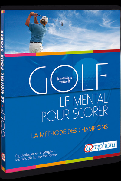 Image de Golf, le mental pour scorer, psychologie et stratégie