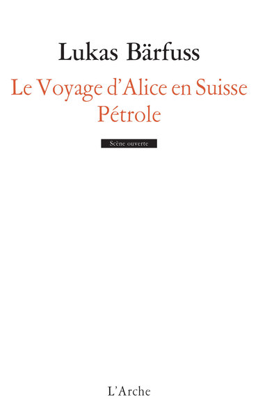 Picture of Le Voyage d'Alice en Suisse / Pétrole