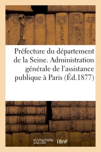 Picture of Préfecture du département de la Seine. Administration générale de l'assistance publique à Paris