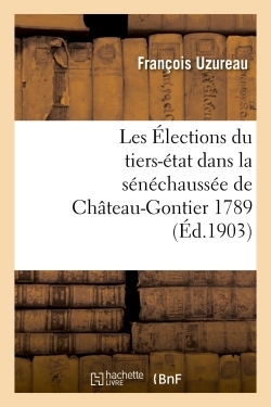 Picture of Les Élections du tiers-état dans la sénéchaussée de Château-Gontier 1789