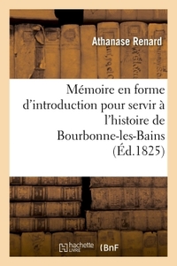 Picture of Mémoire en forme d'introduction pour servir à l'histoire de Bourbonne-les-Bains