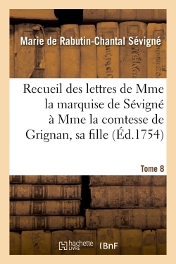 Picture of Recueil des lettres de Mme la marquise de Sévigné à Mme la comtesse de Grignan, sa fille