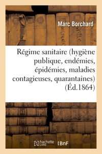 Image de Du Régime sanitaire hygiène publique, endémies, épidémies, maladies contagieuses