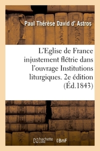 Image de Eglise de France injustement flétrie dans un ouvrage ayant le titre, Institutions liturgiques. 2e éd