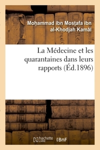 Image de La Médecine et les quarantaines dans leurs rapports avec la loi musulmane ( Tanouir et Adhen )