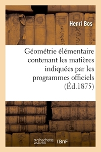 Image de Géométrie élémentaire : contenant les matières indiquées par les programmes officiels